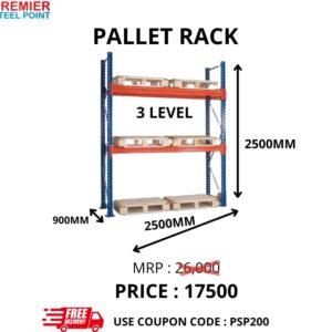 PALLET RACK SIZE 900MMx2500MMx2500MM (POWDER COATED) HAVING 3 LEVELS USE COUPON CODE : PSP200