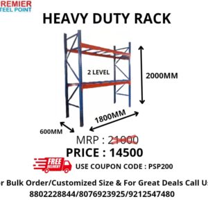 HEAVY DUTY RACK SIZE 600 MMx1800MMx2000MM (POWDER COATED) HAVING 2 LEVELS USE COUPON CODE : PSP200 FOR EXTRA DISCOUNT